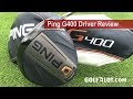 Golfalot Ping G400 Driver Review